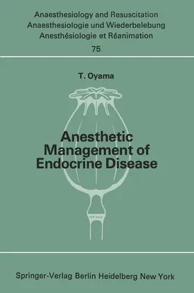 Oyama |  Anesthetic Management of Endocrine Disease | Buch |  Sack Fachmedien