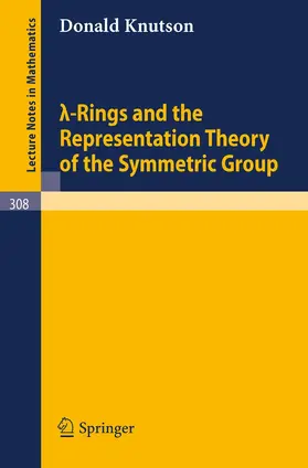 Knutson |  Lambda-Rings and the Representation Theory of the Symmetric Group | Buch |  Sack Fachmedien