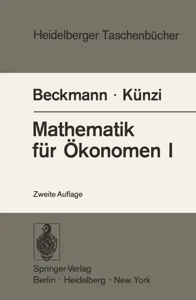 Beckmann / Künzi |  Mathematik für Ökonomen I | Buch |  Sack Fachmedien