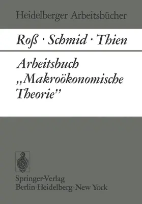 Roß / Schmid / Thien |  Arbeitsbuch "Makroökonomische Theorie" | Buch |  Sack Fachmedien