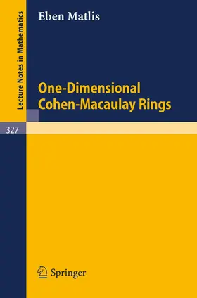 Matlis |  One-Dimensional Cohen-Macaulay Rings | Buch |  Sack Fachmedien