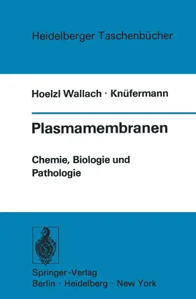 Hoelzl Wallach / Knüfermann | Plasmamembranen | Buch | 978-3-540-06360-5 | www.sack.de