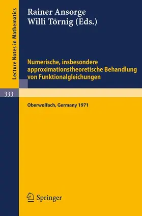 Törnig / Ansorge |  Numerische, insbesondere approximationstheoretische Behandlung von Funktionalgleichungen | Buch |  Sack Fachmedien