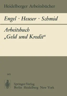 Engel / Heuser / Schmid |  Arbeitsbuch "Geld und Kredit" | Buch |  Sack Fachmedien