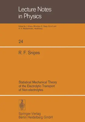 Snipes |  Statistical Mechanical Theory of the Electrolytic Transport of Non-electrolytes | Buch |  Sack Fachmedien