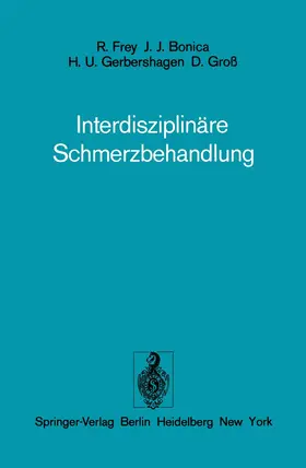 Frey / Bonica / Gebershagen |  Interdisziplinäre Schmerzbehandlung | Buch |  Sack Fachmedien
