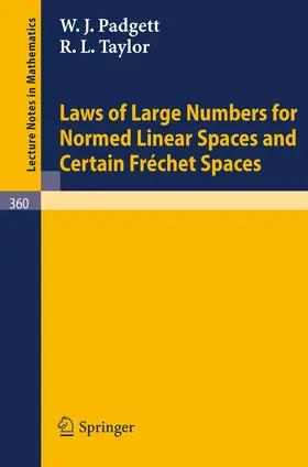 Padgett / Taylor |  Laws of Large Numbers for Normed Linear Spaces and Certain Frechet Spaces | Buch |  Sack Fachmedien