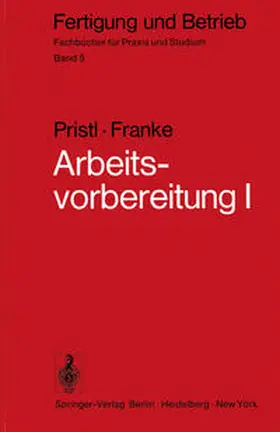 Pristl / Franke |  Arbeitsvorbereitung I | Buch |  Sack Fachmedien