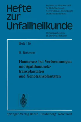 Bohmert |  Hautersatz bei Verbrennungen mit Spalthautnetztransplantaten und Xenotransplantaten | Buch |  Sack Fachmedien