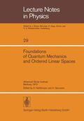 Neumann / Hartkämper |  Foundations of Quantum Mechanics and Ordered Linear Spaces | Buch |  Sack Fachmedien