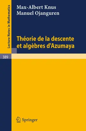 Knus / Ojanguren |  Theorie de la Descente et Algebres d'Azumaya | Buch |  Sack Fachmedien