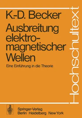 Becker / Rupprecht |  Ausbreitung elektromagnetischer Wellen | Buch |  Sack Fachmedien