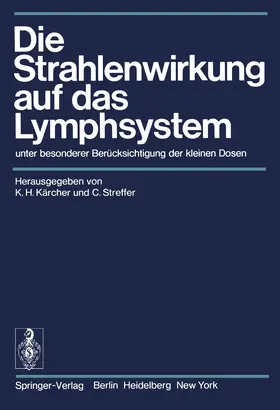 Kärcher / Streffer |  Die Strahlenwirkung auf das Lymphsystem | Buch |  Sack Fachmedien
