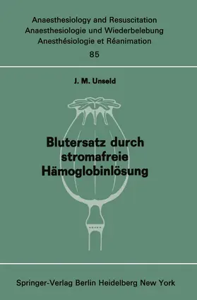 Unseld |  Blutersatz durch stromafreie Hämoglobinlösung | Buch |  Sack Fachmedien