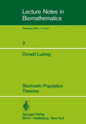 Ludwig |  Stochastic Population Theories | Buch |  Sack Fachmedien