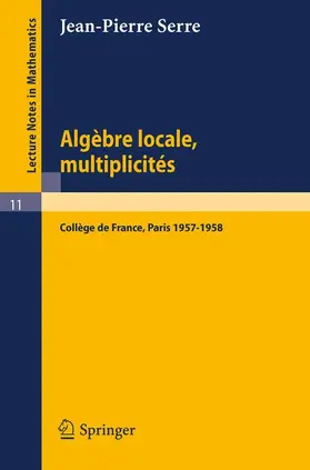 Serre |  Algèbre Locale, Multiplicités | Buch |  Sack Fachmedien