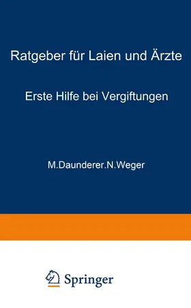 Daunderer / Weger |  Erste Hilfe bei Vergiftungen | Buch |  Sack Fachmedien