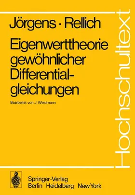 Jörgens / Rellich / Weidmann |  Eigenwerttheorie gewöhnlicher Differentialgleichungen | Buch |  Sack Fachmedien