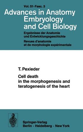 Pexieder | Cell death in the morphogenesis and teratogenesis of the heart | Buch | 978-3-540-07270-6 | sack.de