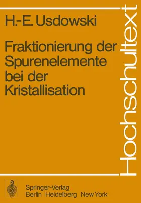 Usdowski |  Fraktionierung der Spurenelemente bei der Kristallisation | Buch |  Sack Fachmedien