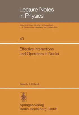 Barrett |  Effective Interactions and Operators in Nuclei | Buch |  Sack Fachmedien