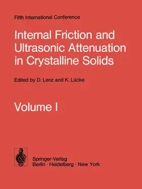 Lenz / Lücke |  Internal Friction and Ultrasonic Attenuation in Crystalline Solids | Buch |  Sack Fachmedien
