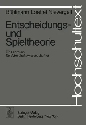 Bühlmann / Loeffel / Nievergelt |  Entscheidungs- und Spieltheorie | Buch |  Sack Fachmedien