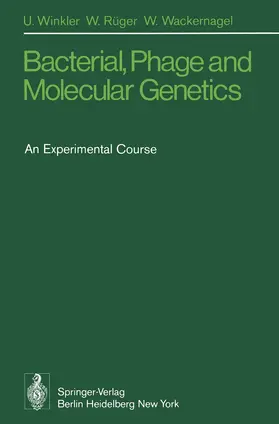 Winkler / Rüger / Wackernagel |  Bacterial, Phage and Molecular Genetics | Buch |  Sack Fachmedien