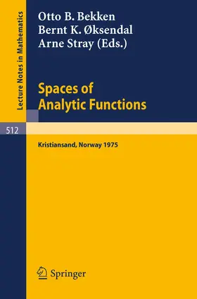 Bekken / Oksendal / Stray |  Spaces of Analytic Functions | Buch |  Sack Fachmedien