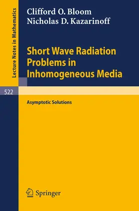 Bloom / Kazarinoff |  Short Wave Radiation Problems in Inhomogeneous Media | Buch |  Sack Fachmedien