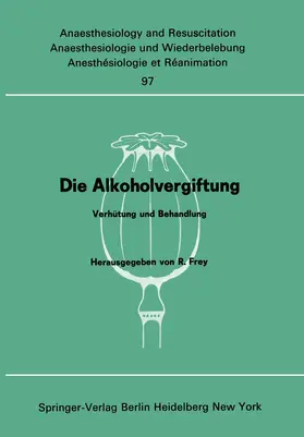 Frey |  Die Alkoholvergiftung | Buch |  Sack Fachmedien