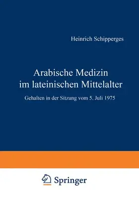 Schipperges |  Arabische Medizin im lateinischen Mittelalter | Buch |  Sack Fachmedien