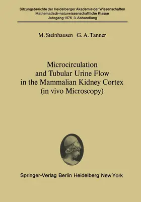 Steinhausen / Tanner |  Microcirculation and Tubular Urine Flow in the Mammalian Kidney Cortex (in vivo Microscopy) | Buch |  Sack Fachmedien