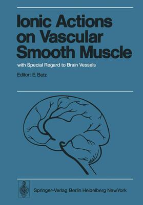 Betz | Ionic Actions on Vascular Smooth Muscle | Buch | 978-3-540-07836-4 | sack.de