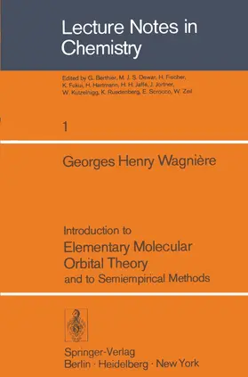 Wagniere |  Introduction to Elementary Molecular Orbital Theory and to Semiempirical Methods | Buch |  Sack Fachmedien