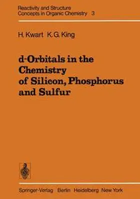 Kwart / King |  d-Orbitals in the Chemistry of Silicon, Phosphorus and Sulfur | Buch |  Sack Fachmedien