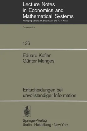 Kofler / Menges |  Entscheidungen bei unvollständiger Information | Buch |  Sack Fachmedien