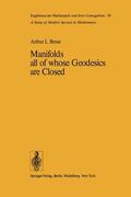 Besse |  Manifolds all of whose Geodesics are Closed | Buch |  Sack Fachmedien