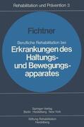 Fichtner |  Berufliche Rehabilitation bei Erkrankungen des Haltungs- und Bewegungsapparates | Buch |  Sack Fachmedien