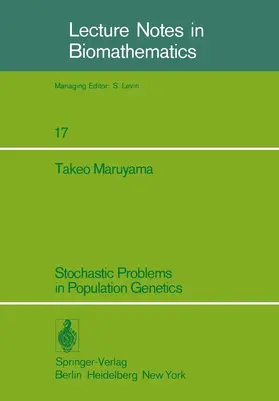 Maruyama |  Stochastic Problems in Population Genetics | Buch |  Sack Fachmedien