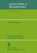 Maruyama |  Stochastic Problems in Population Genetics | Buch |  Sack Fachmedien