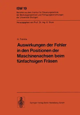 Tränkle |  Auswirkungen der Fehler in den Positionen der Maschinenachsen beim fünfachsigen Fräsen | Buch |  Sack Fachmedien