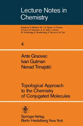 Graovac / Gotman / Trinajstic |  Topological Approach to the Chemistry of Conjugated Molecules | Buch |  Sack Fachmedien