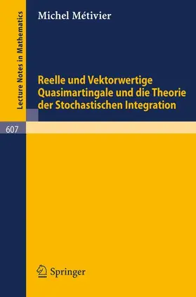 Metivier |  Reelle und Vektorwertige Quasimartingale und die Theorie der stochastischen Integration | Buch |  Sack Fachmedien