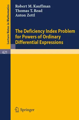 Kauffman / Read / Zettl |  The Deficiency Index Problem for Powers of Ordinary Differential Expressions | Buch |  Sack Fachmedien