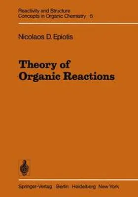 Epiotis |  Theory of Organic Reactions | Buch |  Sack Fachmedien