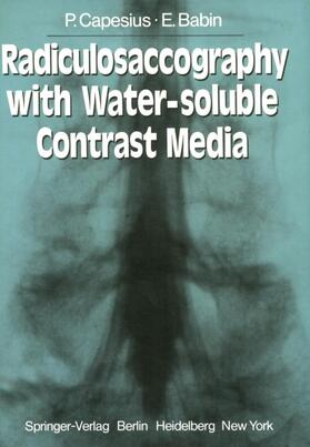 Capesius / Babin | Radiculosaccography with Water-soluble Contrast Media | Buch | 978-3-540-08559-1 | sack.de