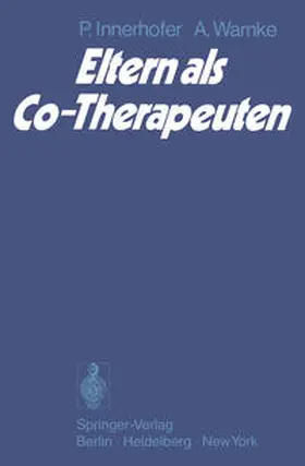 Innerhofer / Warnke |  Eltern als Co-Therapeuten | Buch |  Sack Fachmedien