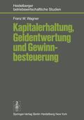 Wagner |  Kapitalerhaltung, Geldentwertung und Gewinnbesteuerung | Buch |  Sack Fachmedien