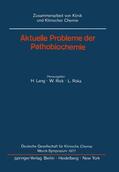 Lang / Roka / Rick |  Aktuelle Probleme der Pathobiochemie | Buch |  Sack Fachmedien
